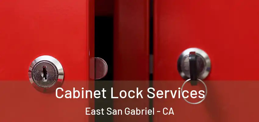  Cabinet Lock Services East San Gabriel - CA
