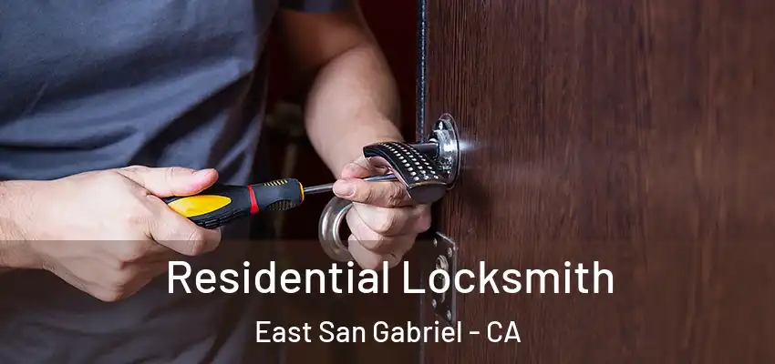  Residential Locksmith East San Gabriel - CA